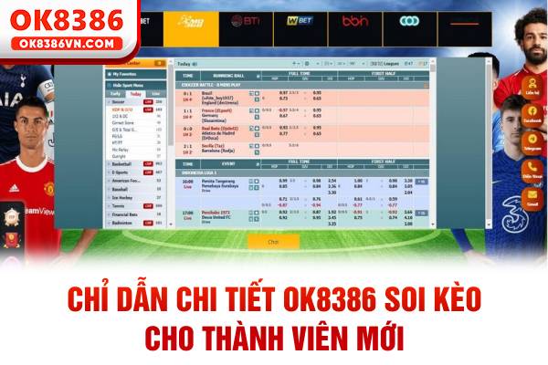 Chỉ dẫn chi tiết OK8386 soi kèo cho thành viên mới