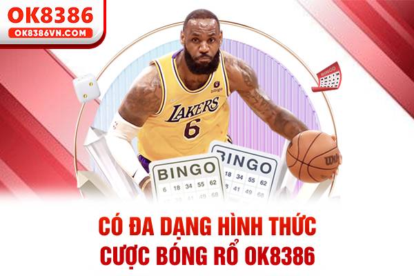 Có đa dạng hình thức cược bóng rổ OK8386