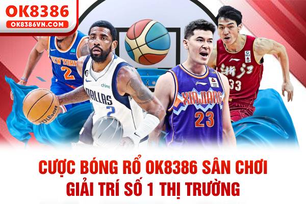 cược bóng rổ OK8386