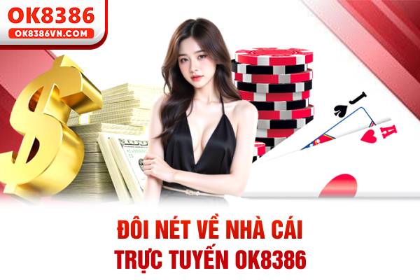 OK8386 hợp pháp không - Đôi nét về nhà cái trực tuyến