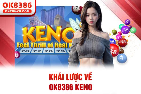 Khái lược về OK8386 Keno